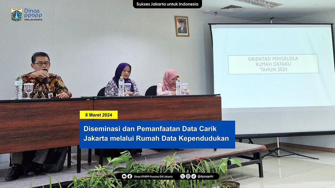 Diseminasi dan Pemanfaatan Data Carik Jakarta Melalui Rumah Data Kependudukan Tingkat Provinsi DKI Jakarta